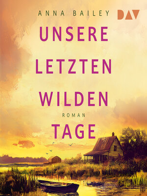 cover image of Unsere letzten wilden Tage (Ungekürzt)